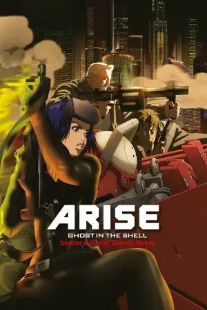 Ghost in the Shell Arise - Border 4: Ghost Stands Alone Ghost in the Shell Arise - Border 4: Ghost Stands Alone