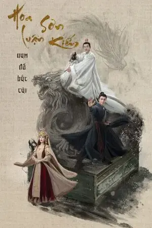 Hoa Sơn Luận Kiếm - Nam Đế Bắc Cái Hoa Sơn Luận Kiếm - Nam Đế Bắc Cái