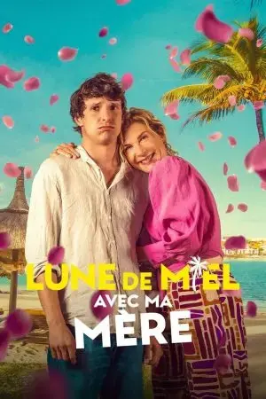 Trăng Mật Cùng Mẹ Trăng Mật Cùng Mẹ