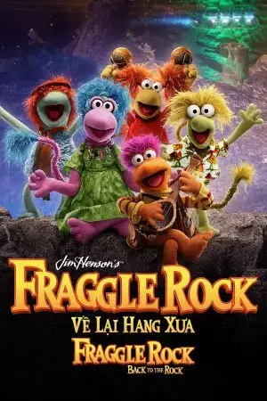Về Lại Hang Xưa - Fraggle Rock: Back To The Rock Về Lại Hang Xưa - Fraggle Rock: Back To The Rock